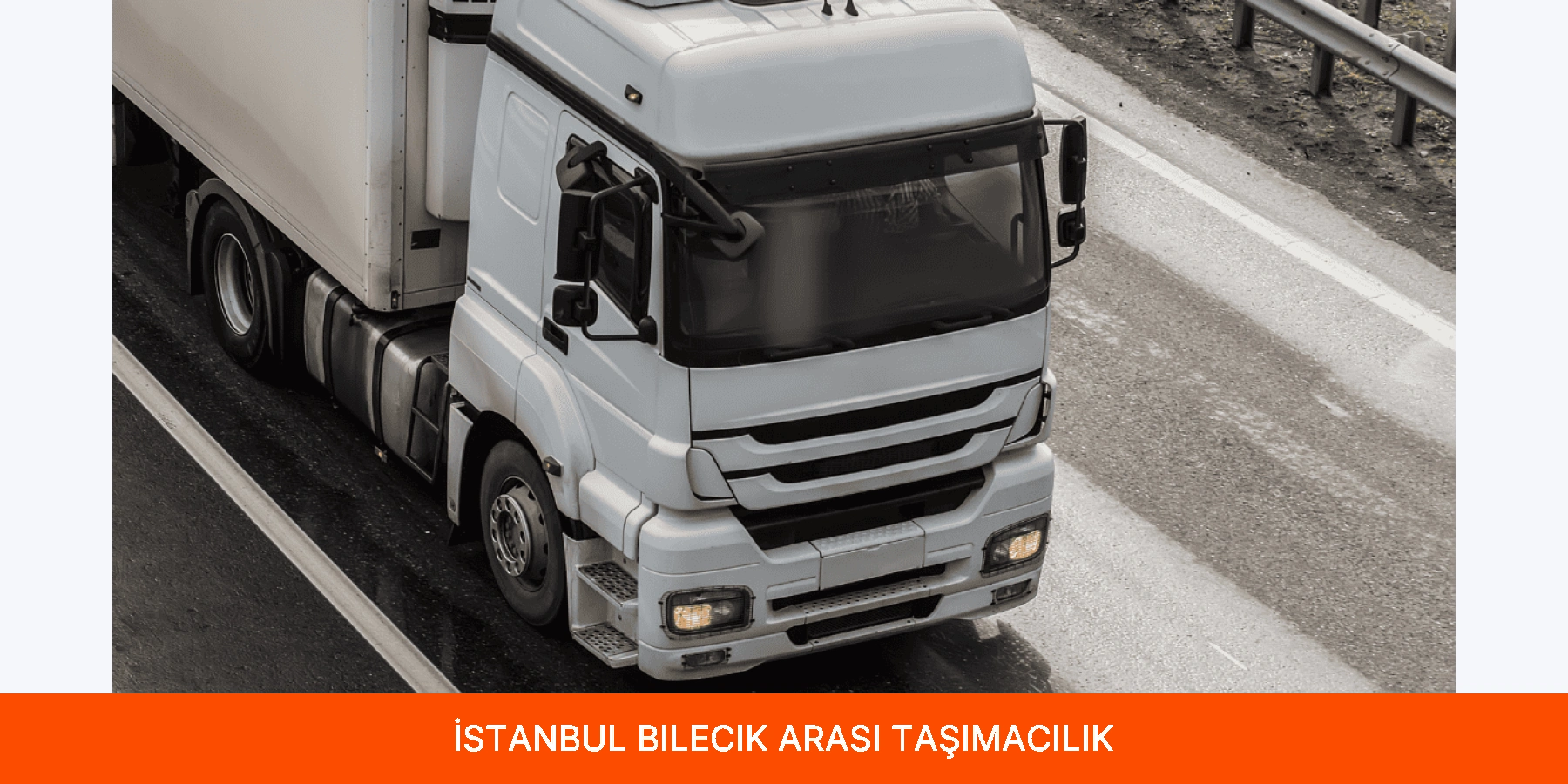 İstanbul Bilecik Arası Taşımacılık